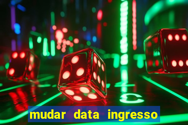 mudar data ingresso beto carrero